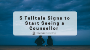 Read more about the article 5 Telltale Signs to Start Seeing a Counsellor